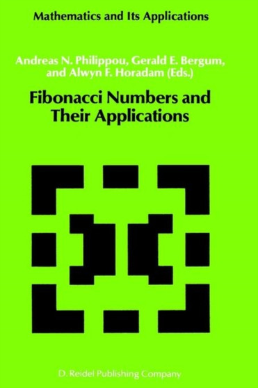 Fibonacci Numbers and Their Applications : 1st International Conference : Papers 1st : 28 by G.E. Bergum - Hardback