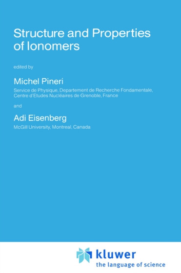 Structure and Properties of Ionomers : 198 by Michel Pineri - Hardback