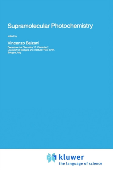 Supramolecular Photochemistry : 214 by Vincenzo Balzani - Hardback