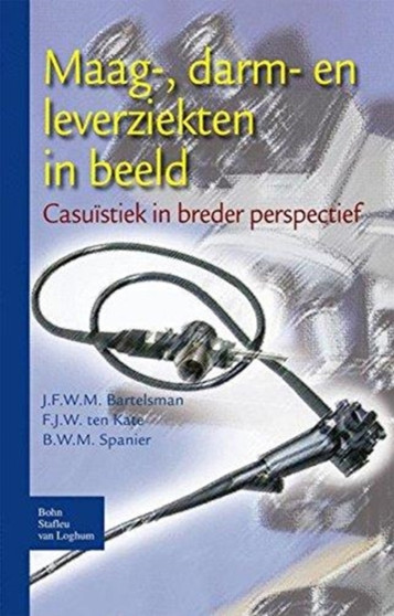Maag-, darm- en leverziekten in beeld : Casuistiek in breder perspectief by J.F.W.M. Bartelsman - Paperback