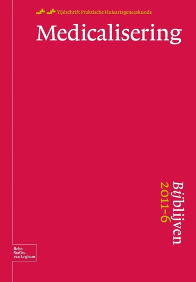 Bijblijven NR. 6 - Medicalisering : 36 by B Meyboom-De Jong - Paperback