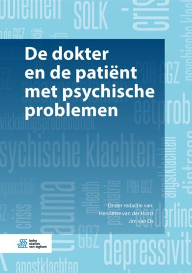 De dokter en de patient met psychische problemen by Henriette van der Horst - Hardback