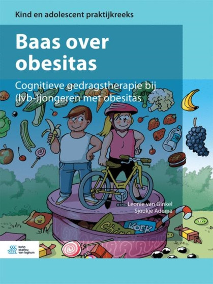 Baas over obesitas : Cognitieve gedragstherapie bij (lvb-) jongeren met obesitas by Leonie van Ginkel - Paperback