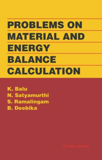 Problems on Material and Energy Balance Calculation by K. Balu - Hardback