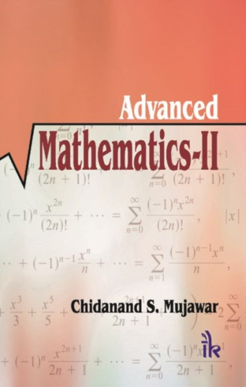 Advanced Mathematics: Volume II by C.S. Mujawar - Paperback