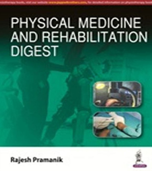 Physical Medicine and Rehabilitation Digest by Rajesh Pramanik - Paperback