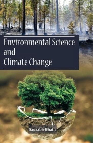 Environmental Science and Climate Change by Sourabh Bhatia - Hardback