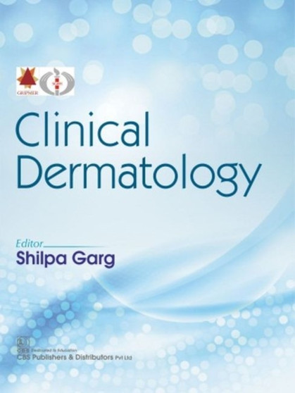 Clinical Dermatology by Shilpa Garg - Paperback