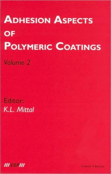 Adhesion Aspects of Polymeric Coatings : Volume 2 by Kash L. Mittal - Hardback