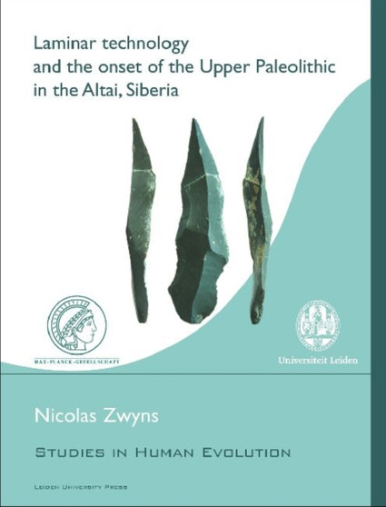 Laminar Technology and the Onset of the Upper Paleolithic in the Altai, Siberia by Nicolas Zwyns - Paperback