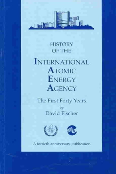 History of the International Atomic Energy Agency by IAEA - Paperback
