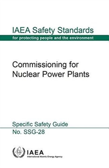Commissioning for nuclear power plants : SSG-28 by International Atomic Energy Agency - Paperback