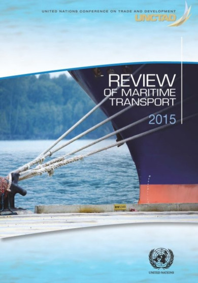 Review of maritime transport 2015 by United Nations Conference on Trade and Development - Paperback