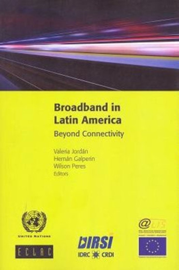 Broadband in Latin America : beyond connectivity : 120 by United Nations: Economic Commission for Latin America and the Caribbea - Paperback