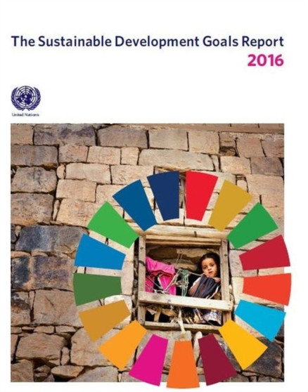 The sustainable development goals report 2016 by United Nations - Paperback The sustainable development goals report 2016 by United Nations - Paperback