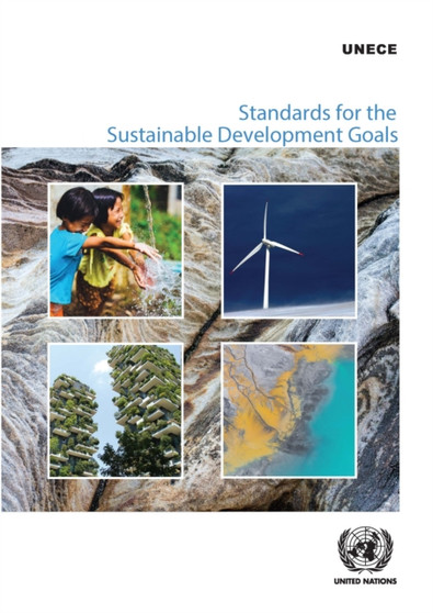 Standards for the sustainable development goals by United Nations: Economic Commission for Europe - Paperback