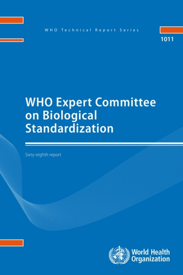 WHO Expert Committee on Biological Standardization : sixty-eighth report by World Health Organization - Paperback