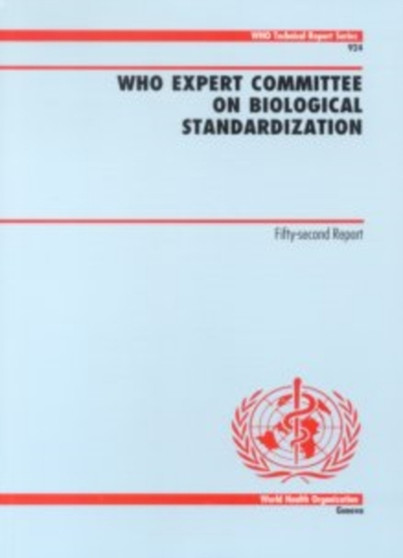 WHO Expert Committee on Biological Standardization : Fifty-Second Report : No. 924 by K.C. Zoon - Paperback