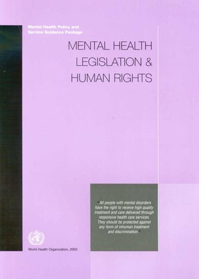 Mental Health Legislation and Human Rights : Mental Health Policy and Service Guidance Package by World Health Organization - Paperback