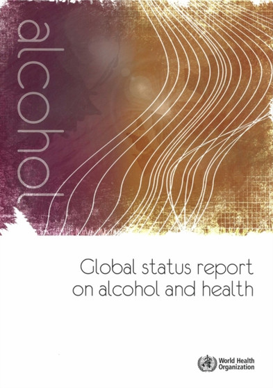 Global Status Report on Alcohol and Health by World Health Organization - Paperback