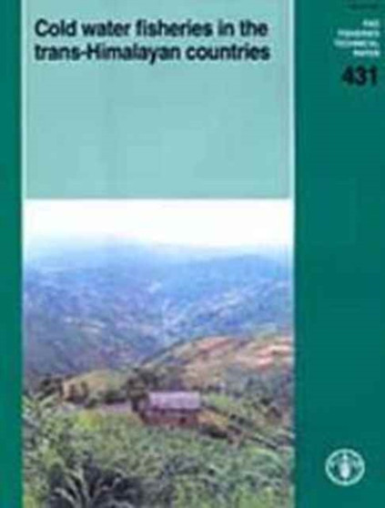 Cold Water Fisheries in the Trans-Himalayan Countries (FAO Fisheries Technical Paper) by Food and Agriculture Organization of the United Nations - Paperback