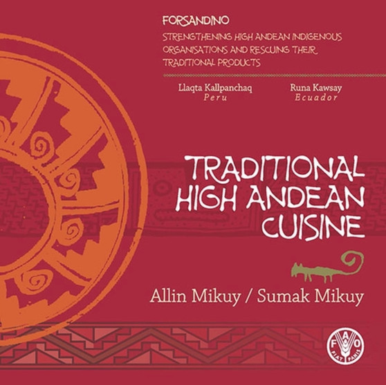 Traditional High Andean Cuisine by Food and Agriculture Organization - Paperback
