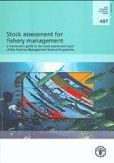 Stock Assessment for Fishery Management : A Framework Guide to the Stock Assessment Tools of the Fisheries Management Science Programme by Daniel D. Hoggarth - Paperback