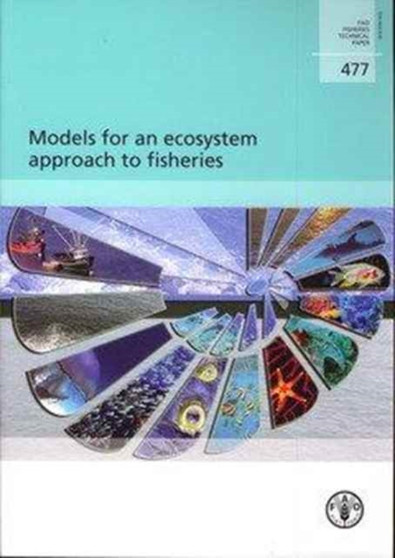 Models for an Ecosystem Approach to Fisheries : no. 477 by Food and Agriculture Organization Fisheries and Aquaculture Department - Paperback