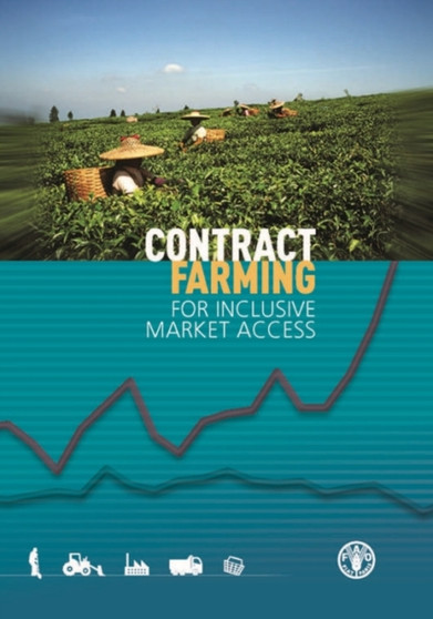 Contract farming for inclusive market access by Food and Agriculture Organization - Paperback