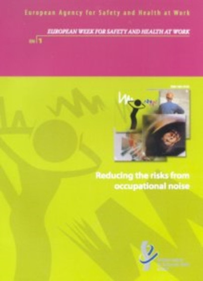 Reducing the Risks from Occupational Noise by European Agency for Safety and Health at Work - Paperback