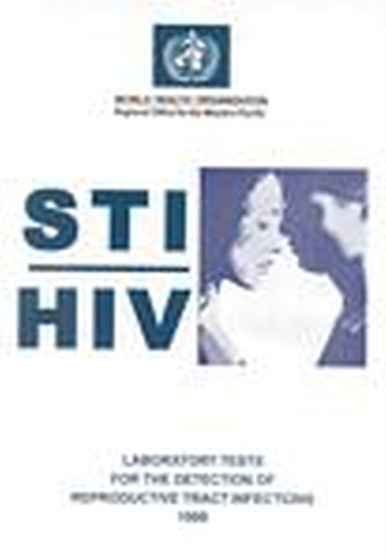 STI/ HIV Laboratory Tests for the Detection of Reproductive Tract Infections by Who Regional Office for the Western Pacific - Paperback