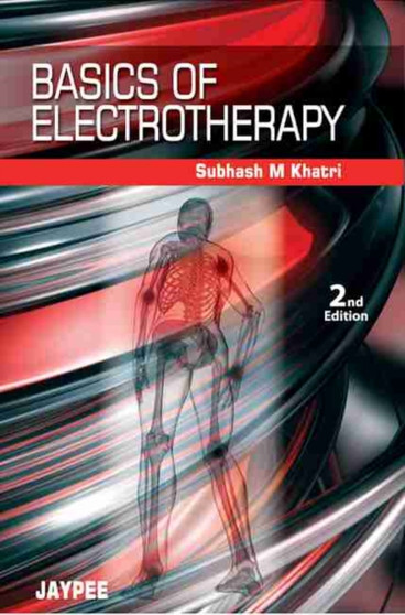 Basics of Electrotherapy by Subhash M. Khatri - Paperback
