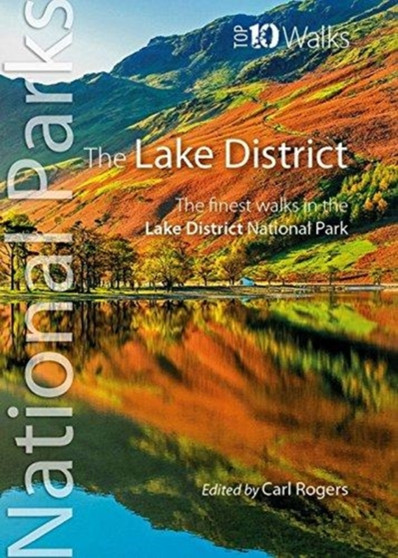 The Lake District : The finest walks in the Lake District National Park by Carl Rogers - Paperback