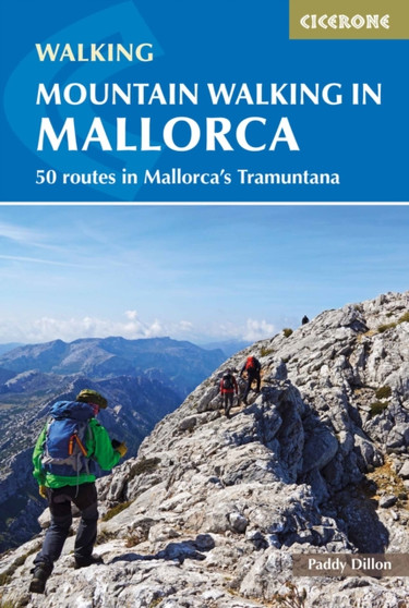 Mountain Walking in Mallorca : 50 routes in Mallorca's Tramuntana by Paddy Dillon - Paperback