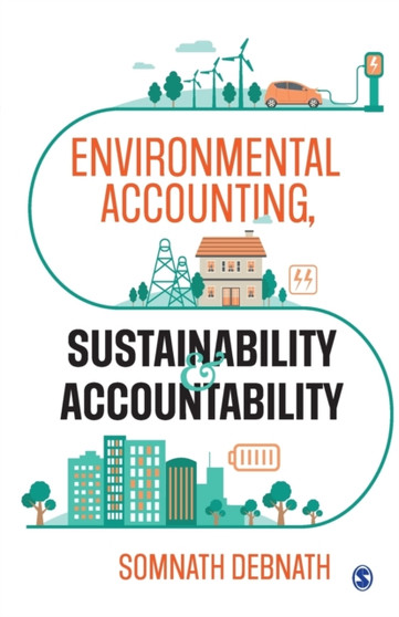 Environmental Accounting, Sustainability and Accountability by Somnath Debnath - Paperback