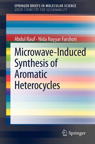 Microwave-Induced Synthesis of Aromatic Heterocycles by Abdul Rauf - Paperback
