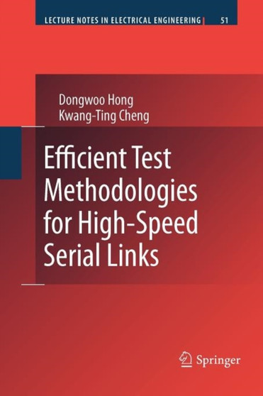 Efficient Test Methodologies for High-Speed Serial Links : 51 by Dongwoo Hong - Paperback
