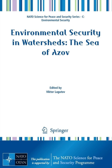 Environmental Security in Watersheds: The Sea of Azov by Viktor Lagutov - Paperback