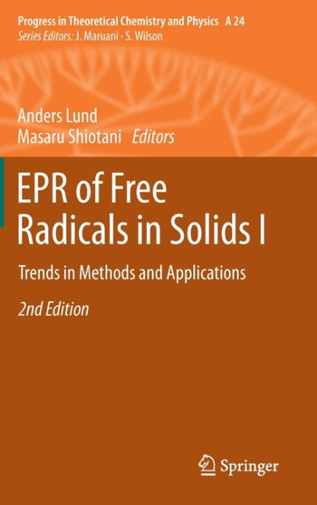 EPR of Free Radicals in Solids I : Trends in Methods and Applications : 24 by Anders Lund - Hardback