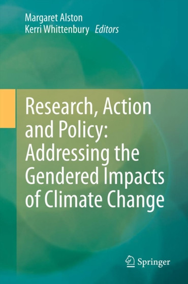 Research, Action and Policy: Addressing the Gendered Impacts of Climate Change by Margaret Alston - Hardback