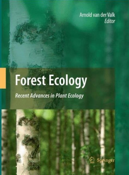 Forest Ecology : Recent Advances in Plant Ecology by Arnold van der Valk - Paperback