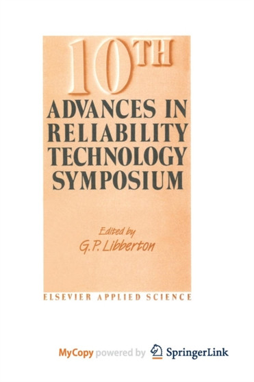10th Advances in Reliability Technology Symposium by G.P. Libberton - Paperback