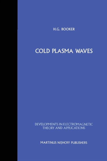Cold Plasma Waves : 2 by H.G. Booker - Paperback