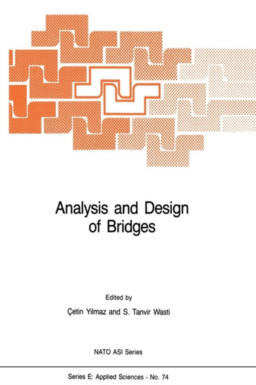 Analysis and Design of Bridges : 74 by C. Yilmaz - Paperback