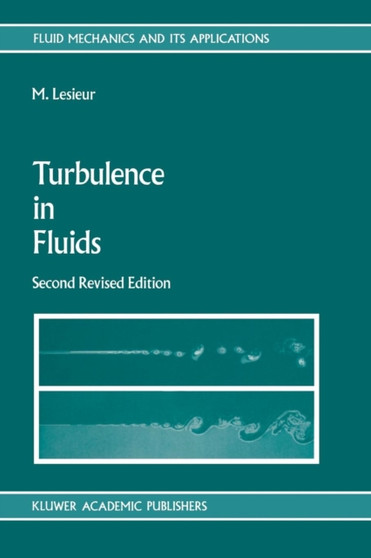 Turbulence in Fluids : Stochastic and Numerical Modelling : 1 by Marcel Lesieur - Paperback