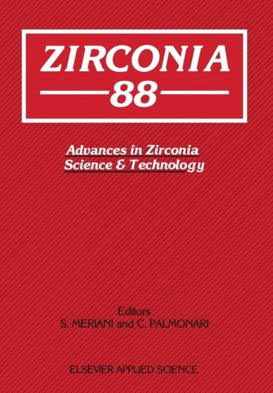 Zirconia'88 : Advances in Zirconia Science and Technology by S. Meriani - Paperback