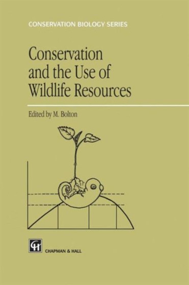 Conservation and the Use of Wildlife Resources : 8 by Melvin Bolton - Paperback