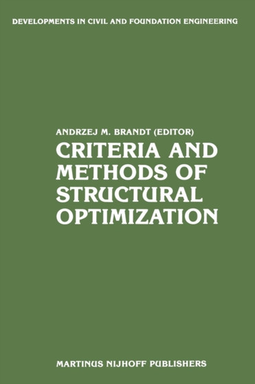 Criteria and Methods of Structural Optimization : 1 by Andrzej M Brandt - Paperback