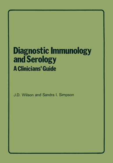 Diagnostic Immunology and Serology: A Clinicians' Guide by J.D. Wilson - Paperback