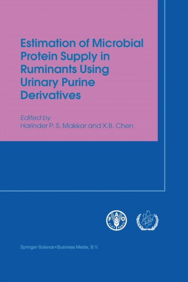 Estimation of Microbial Protein Supply in Ruminants Using Urinary Purine Derivatives by Harinder P.S. Makkar - Paperback